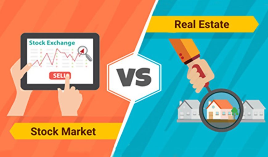 Real Estate vs Stocks Investing: Which Is the Smarter Choice for Your Money?