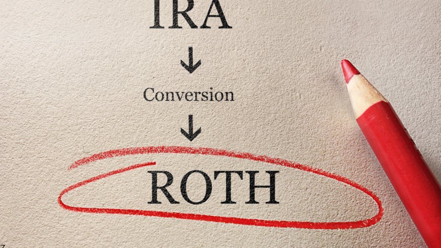 Roth Conversions in 2026: When It Makes Sense and How to Run the Numbers