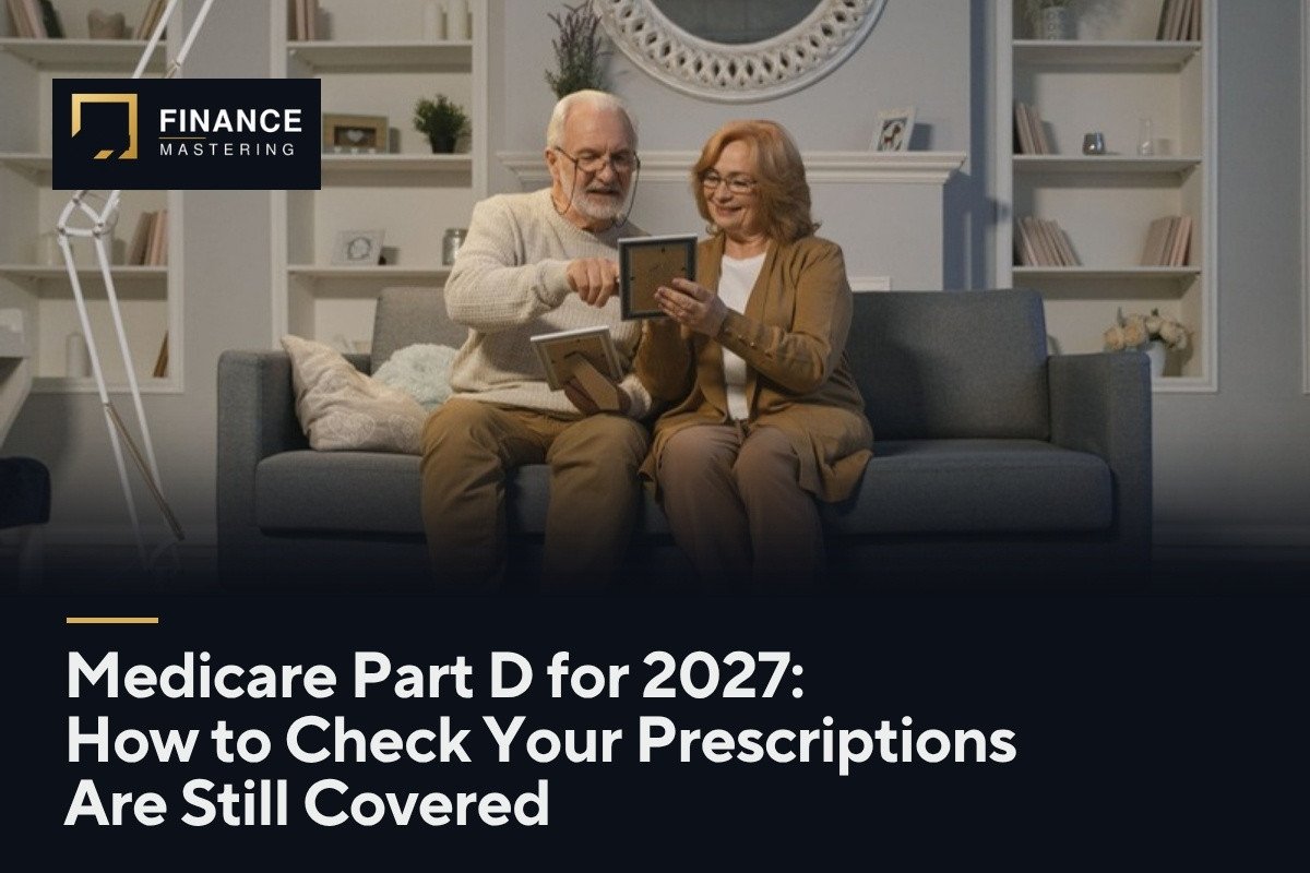 Medicare Part D for 2027: How to Check Your Prescriptions Are Still Covered