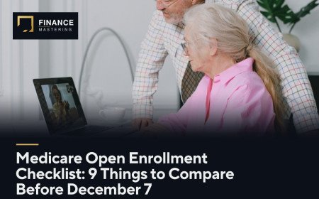 Medicare Open Enrollment Checklist: 9 Things to Compare Before December 7