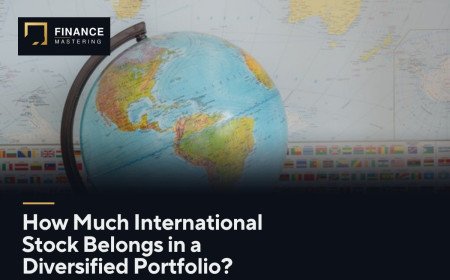 How Much International Stock Belongs in a Diversified Portfolio?