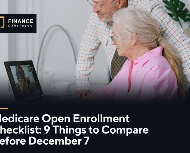 Medicare Open Enrollment Checklist: 9 Things to Compare Before December 7